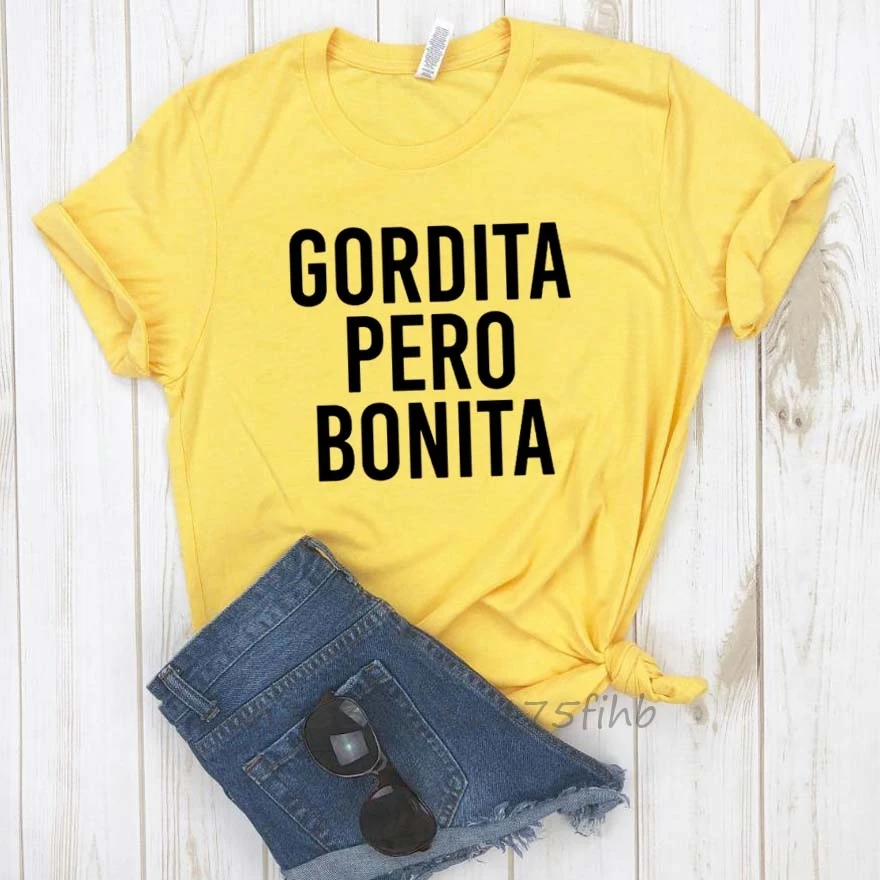 Gordita Pero Bonita Women Tshirt No Fade Premium Casual Funny T Shirt For Lady Girl Woman T-Shirts Graphic Top Tee Customize Ins