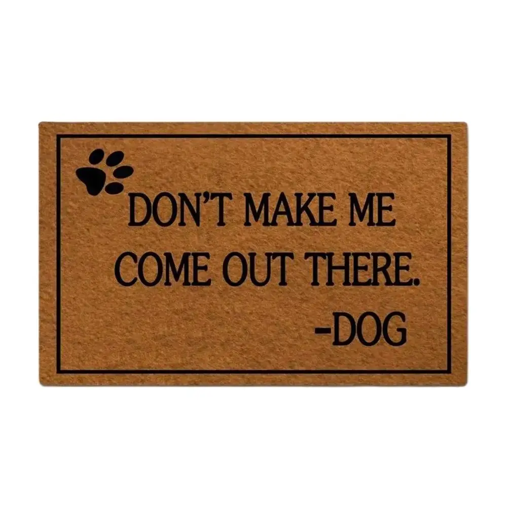Non-Slip Dog Doormat 'Don't Make Me Come out There' Rubber Floor Mat for Bathroom Kitchen Garden Garage Entrance Rug