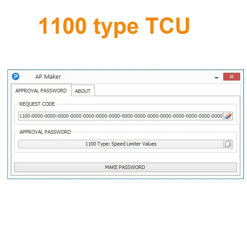 APPROVAL PASSWORD Maker 2.0 for Speed Limiter Values Engine Download Request Long passwords for 1100 1200 2000 Type TCU Serial