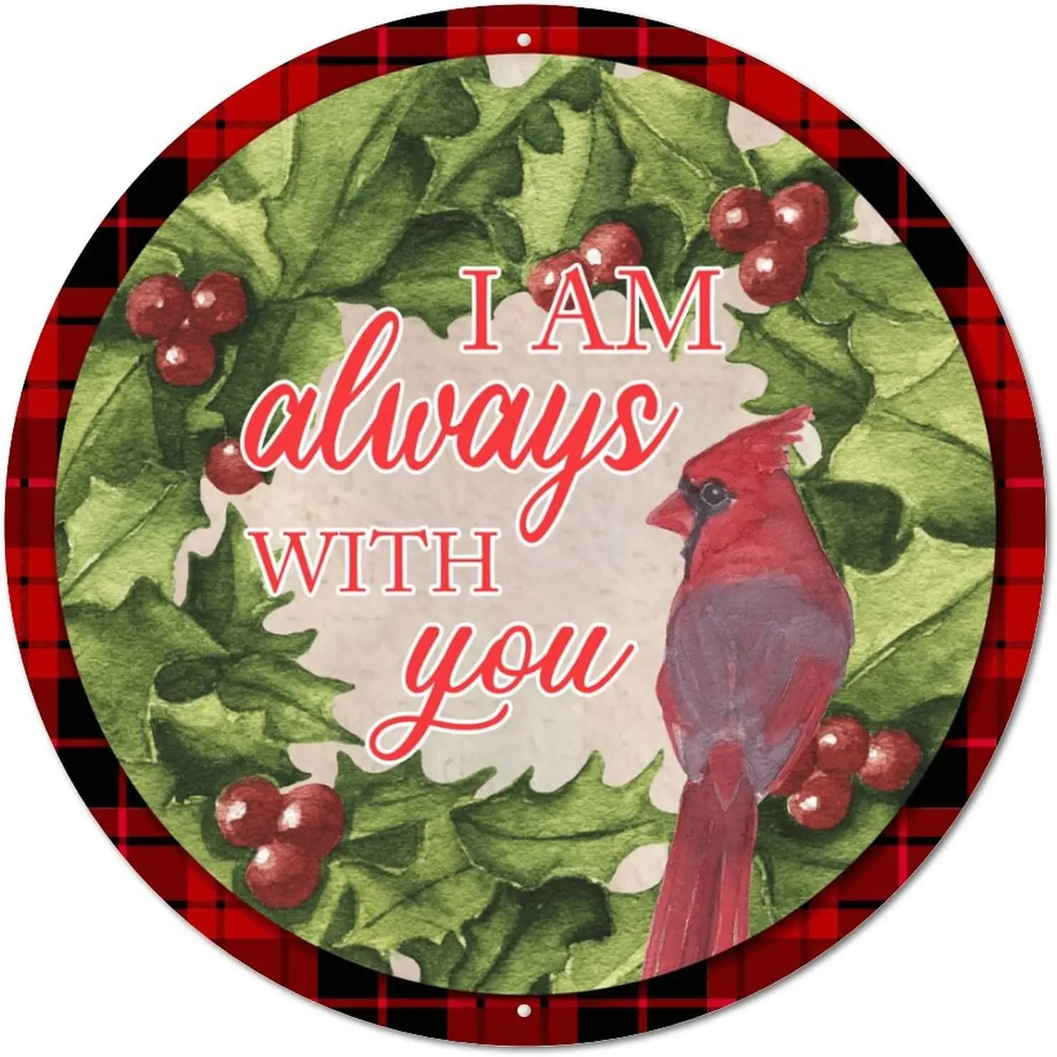 Round Metal Tin Sign Plaque I Am Always with You Cardinal Birds Vintage Wreath Sign Rustic Door Bar Sign Decorative Metal Poster