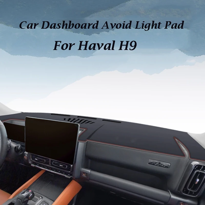 

LHD for Haval H9 2nd 2024 2025 Car Dashboard Avoid Light Pad Instrument Platform Desk Cover Mats Anti-UV Accessories