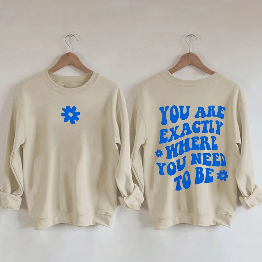 Rheaclots Women's You Are Exactly Where You Need To Be Print O-Neck Long Sleeve Casual Sweatshirt