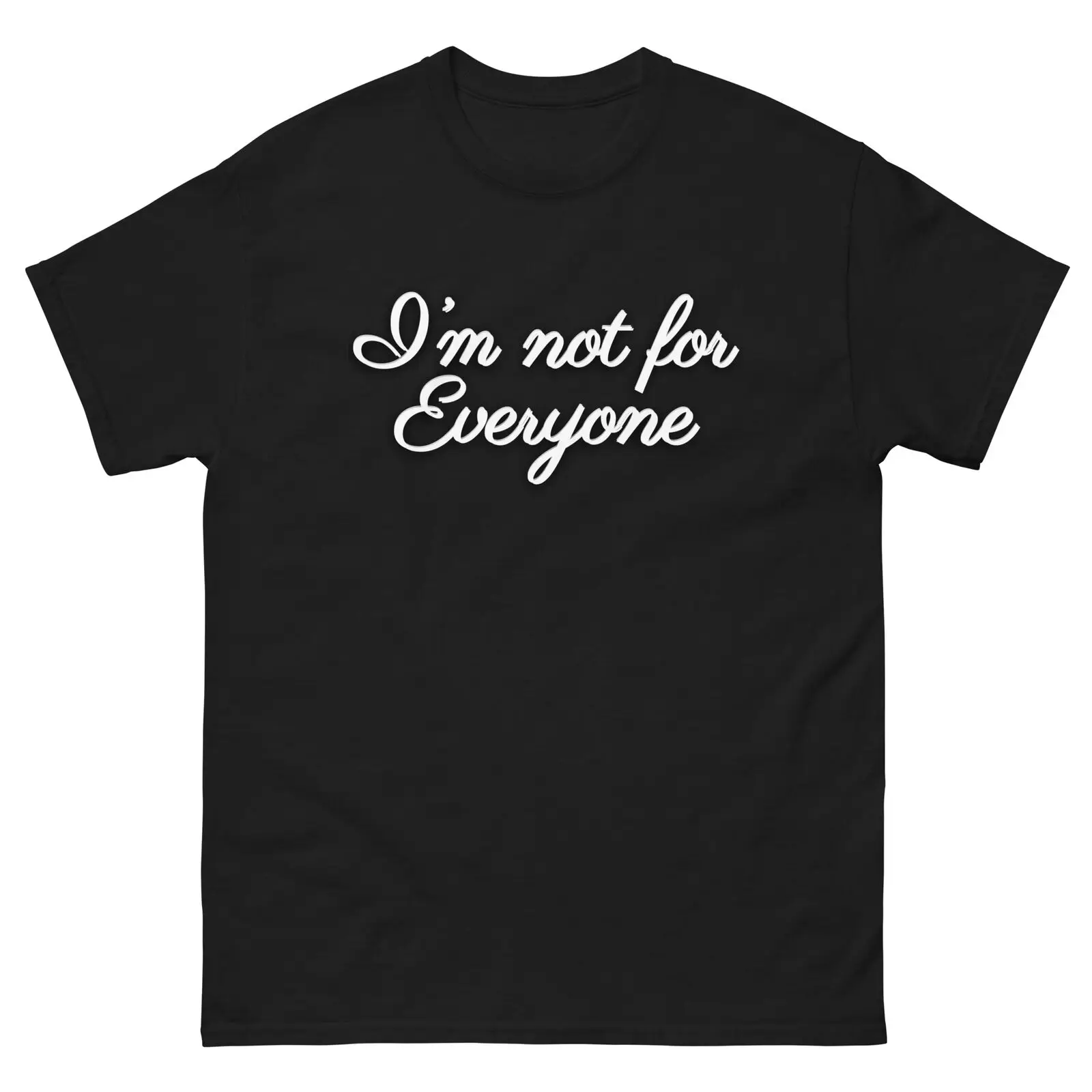 Unisex I'm Not For Everyone Vintage Gift T-Shirt Funny Classic tee