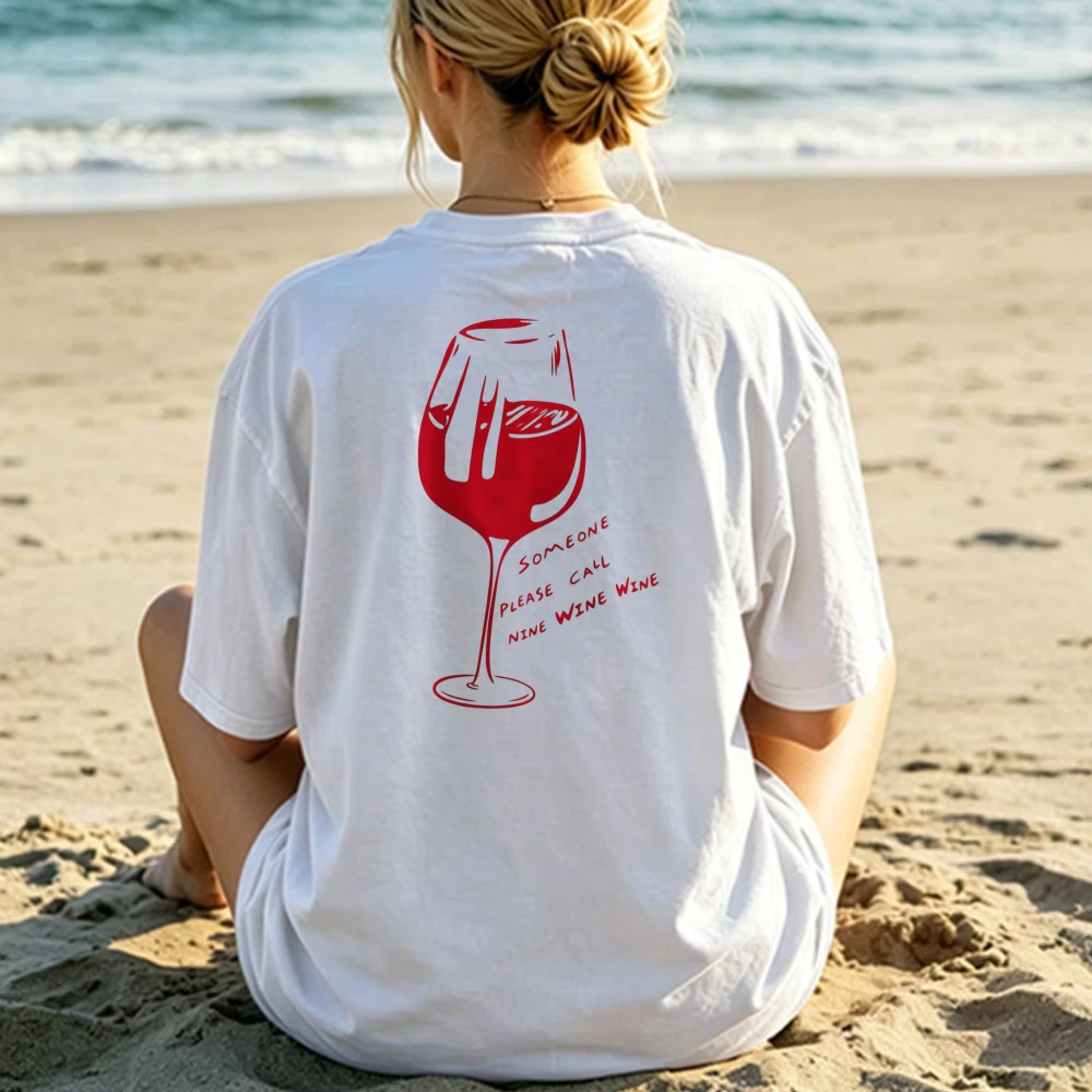 Funny Wine Lover Graphic Tee Unisex Cotton Shirt Humorous Style Someone Please Call Nine Wine Wine Picnic Party Printing Tshirt