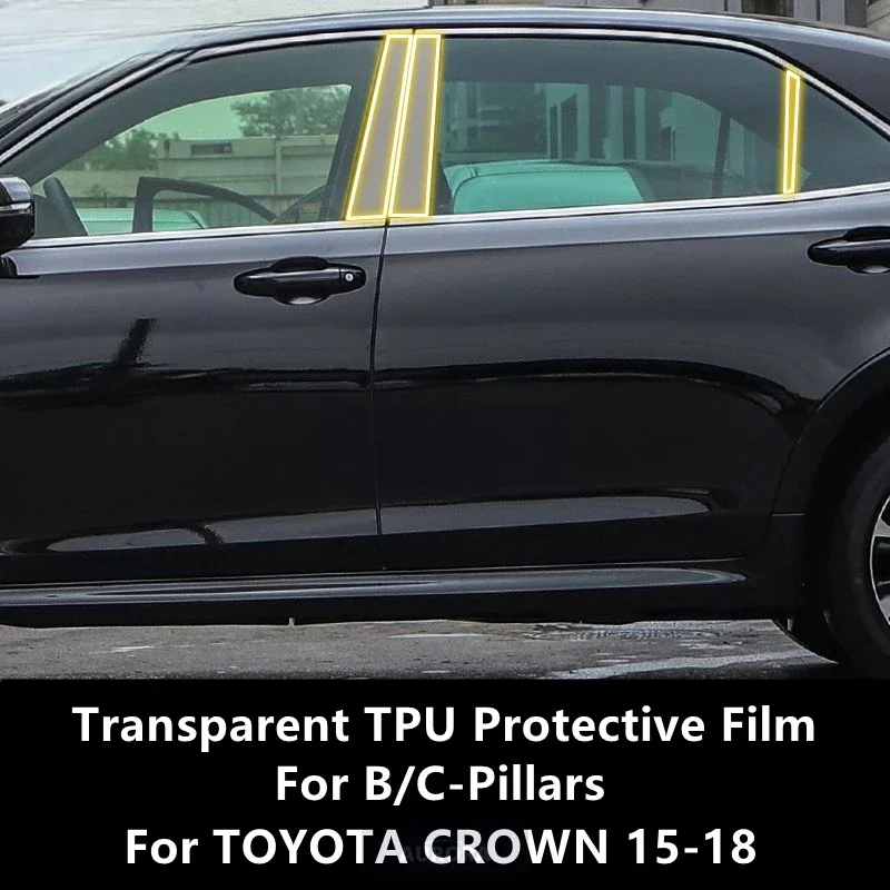 For TOYOTA CROWN 15-18 B/C-Pillars Transparent TPU Protective Film Anti-scratch Repair Film Accessories Refit