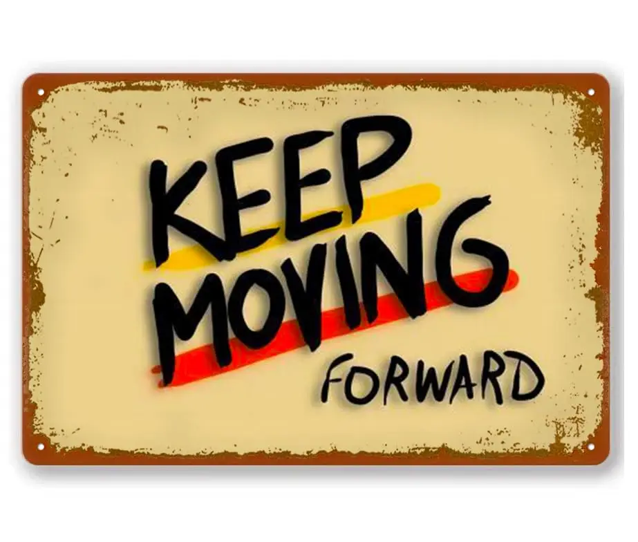 Keep Moving Forward Vintage Tin Sign Wall Decor For Wall Art Pub Bar Decor Coffee Cup Signs Size 8 X 12 Inch