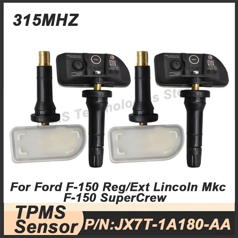 

1/4PCS TPMS Tire Pressure Sensor For Ford F-150 Reg/Ext Lincoln Mkc JX7T-1A180-AA 315MHz