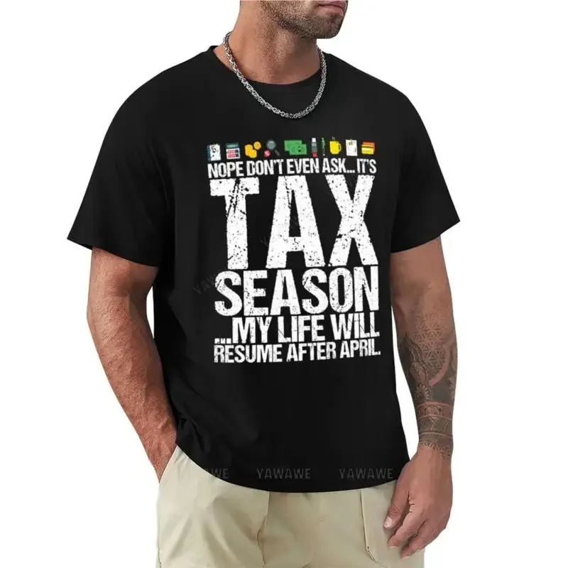 CPA Accountant Tax Season Funny Fun Quote T-Shirt boys white t shirts custom t shirts heavyweight t shirts Men's t-shirts