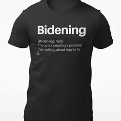 Bidening Definition Print T Shirts Sarcastic Joe Biden Funny Political Shirts Crew Neck Casual Streetwear Top Tees