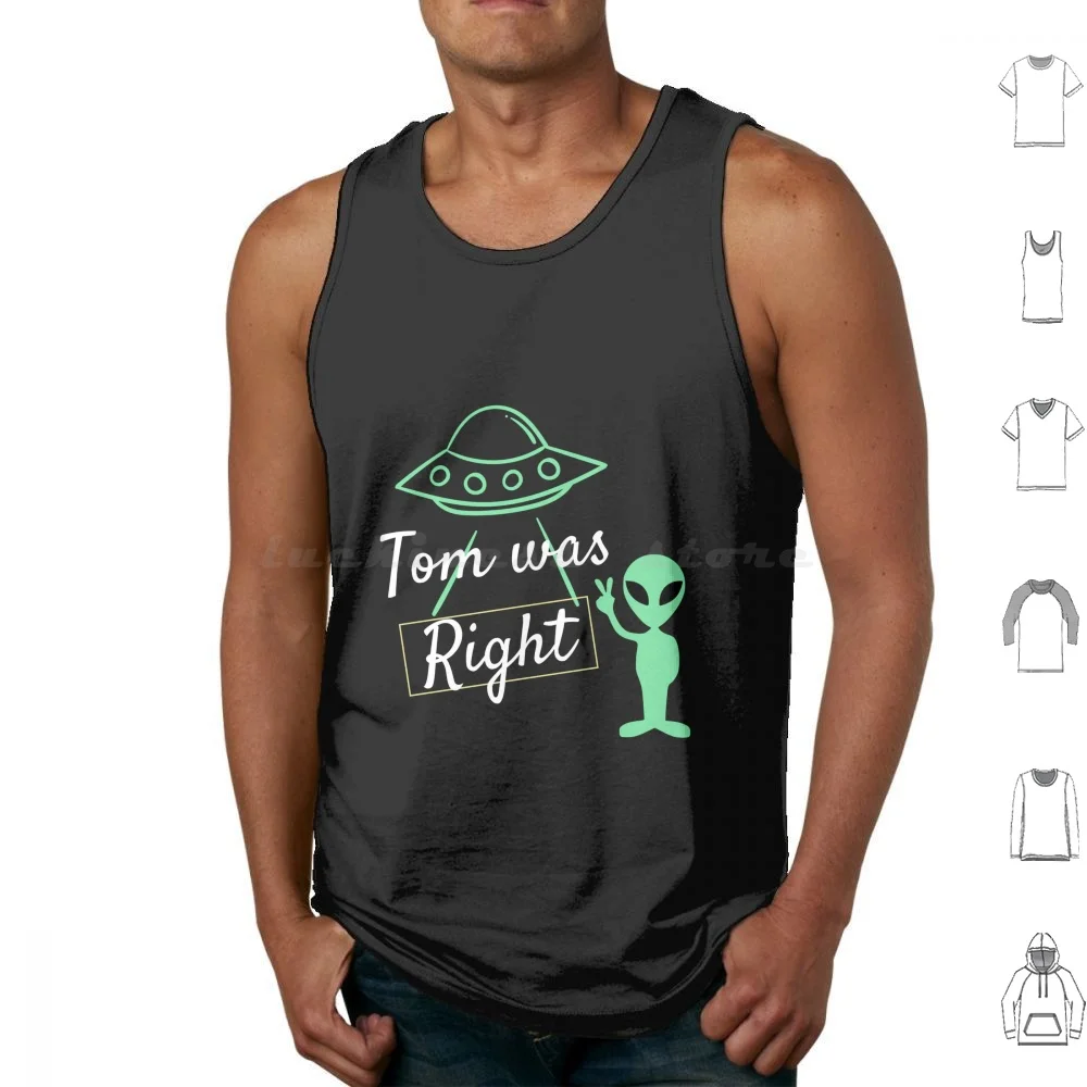 Tom Was Right Tank Tops Vest Sleeveless Tom Was Right Green Text Exist Band Space Angels And Airwaves Funny Ufo Tom Area 51