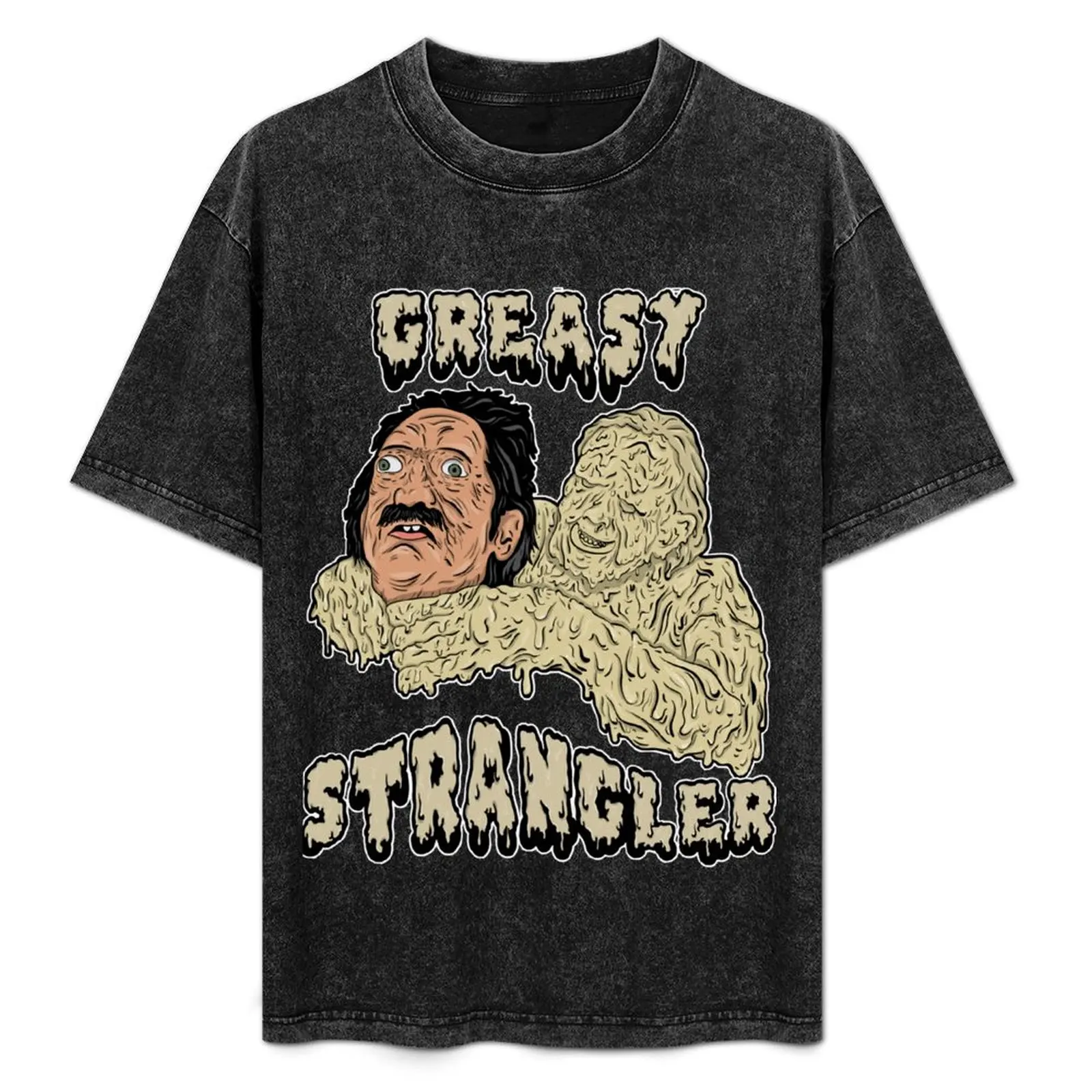 the greasy strangler T-Shirt Big Size Crew Neck T-Shirt