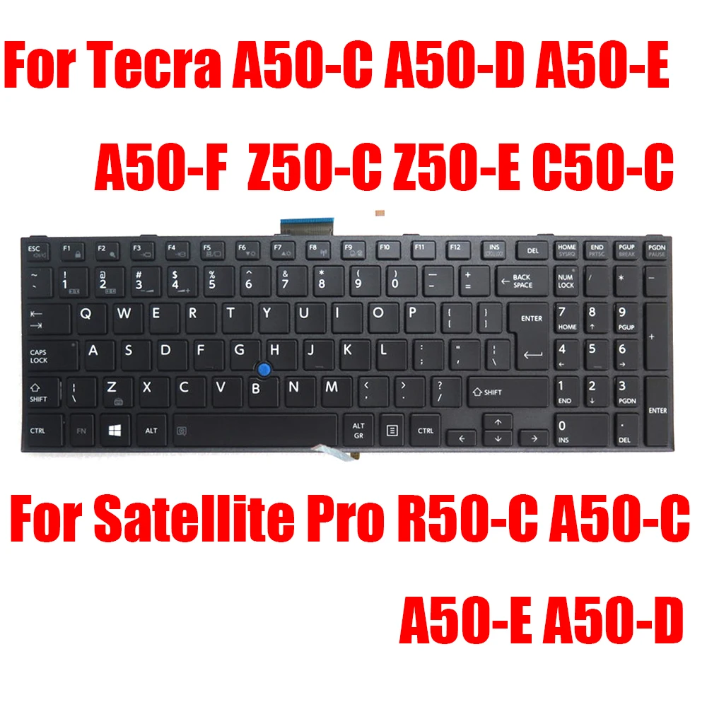 

US AR Laptop Keyboard For Dynabook For Tecra A50-C A50-D A50-E A50-F Z50-C Z50-E C50-C For Satellite Pro R50-C A50-C A50-E A50-D