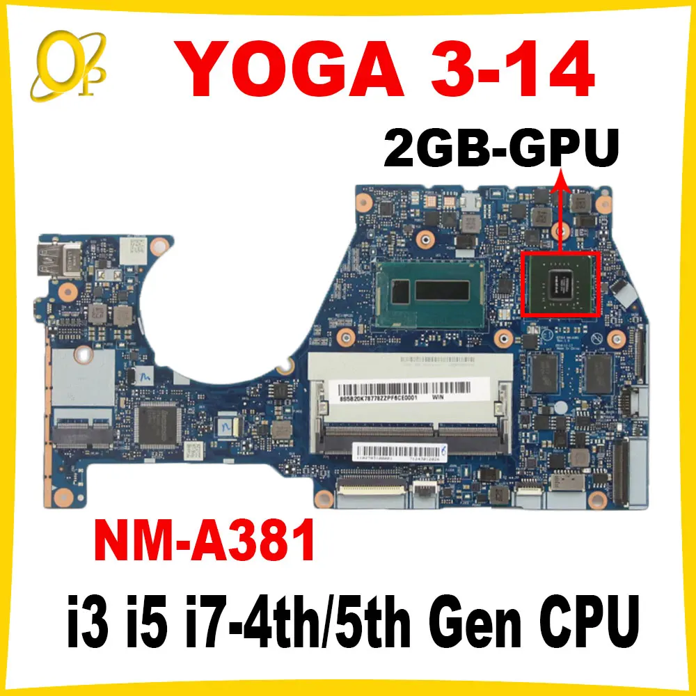 

NM-A381 Motherboard for Lenovo YOGA 3 14 YOGA 700-14ISK Laptop Motherboard with i3 i5 i7-4th/5th Gen 2GB-GPU DDR3 100% tested