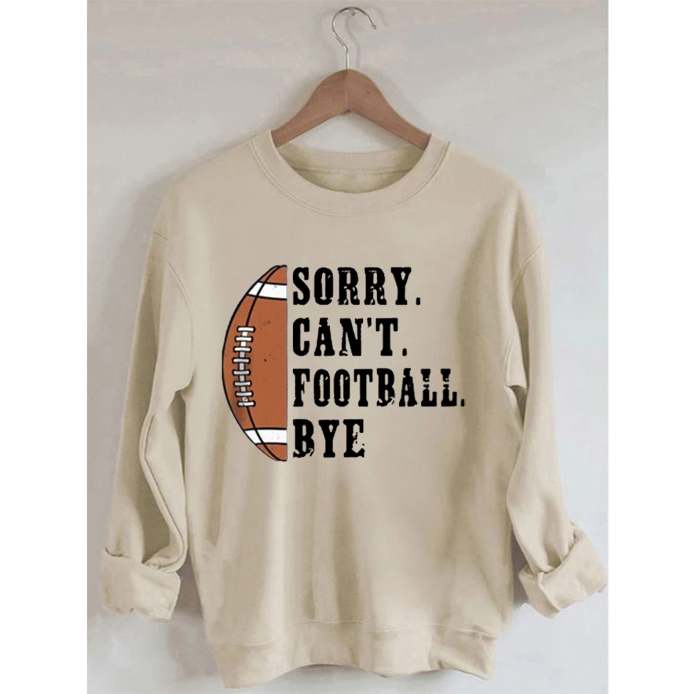 

Rheaclots Sorry Cant Football Bye Print Women's Cotton Female Cute Long Sleeves Sweatshirt