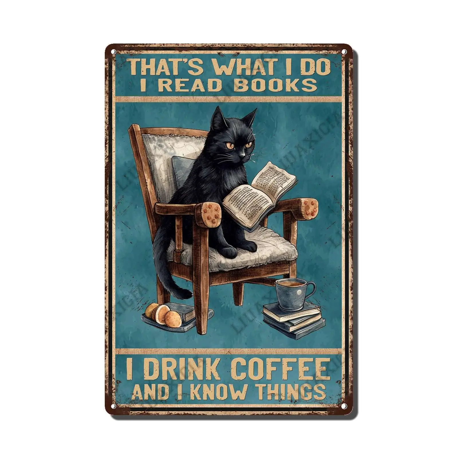 Vintage Metal Signs That's What I Do I Read Books I drink coffee and I know things Black Cat Metal Sign Vintage Coffee Stat sign