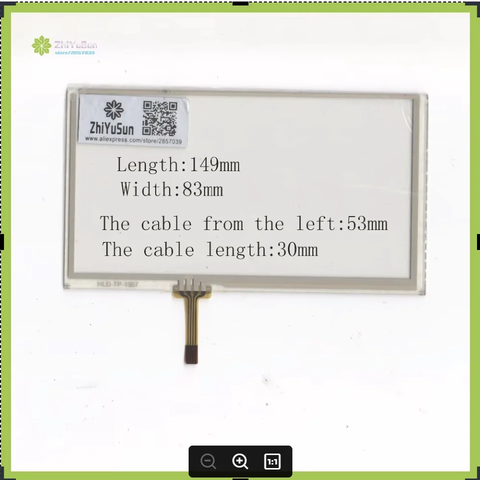

ZhiYuSun HLD-TP-1567 6Inch 149mm*83mm 4Wire Resistive TouchScreen Panel Digitizer 149*83 this is compatible For CAR DVD