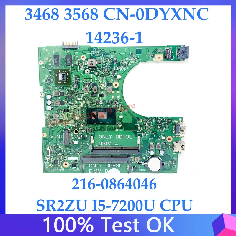 

CN-0DYXNC 0DYXNC DYXNC Mainboard For DELL 3468 3568 Laptop Motherboard 216-0864046 W/ SR2ZU I5-7200U CPU 14236-1 DDR3 100%Tested