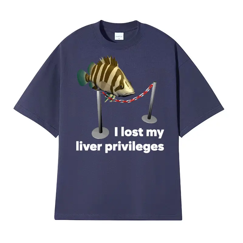 I Lost My Liver Privileges Cursed Fish Meme T-shirts Men Women Fashion Gothic Funny Fishing T Shirt High Quality Comfort T-shirt