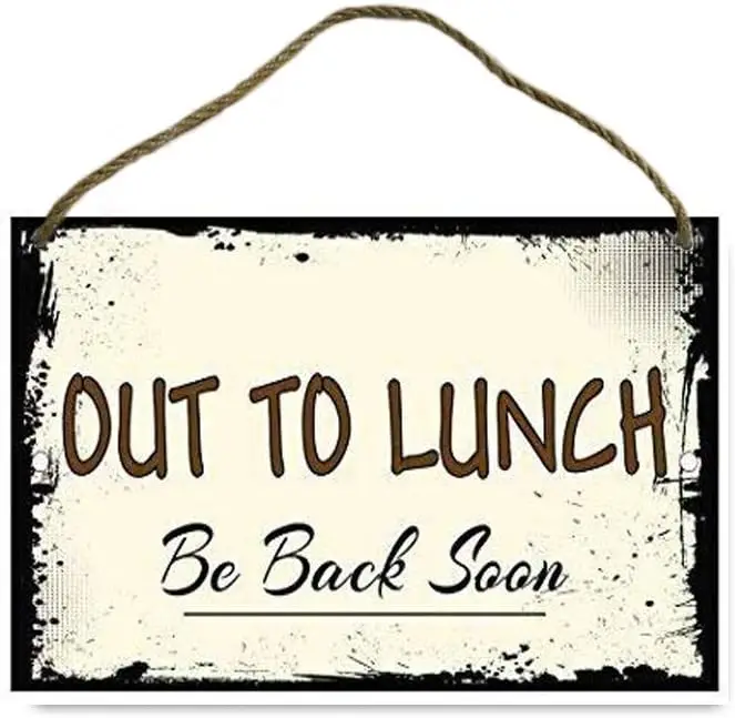 Out to Lunch Be Back Soon Novelty Funny Vintage Look Reproduction Tin Sign 12 x 8 Inches 20x30cm