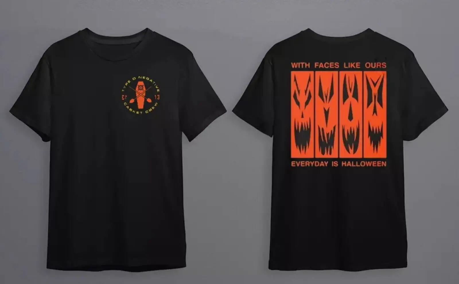 

Type O Negative everyday is halloween Black T-shirt Unisex S-5Xl 2 sides