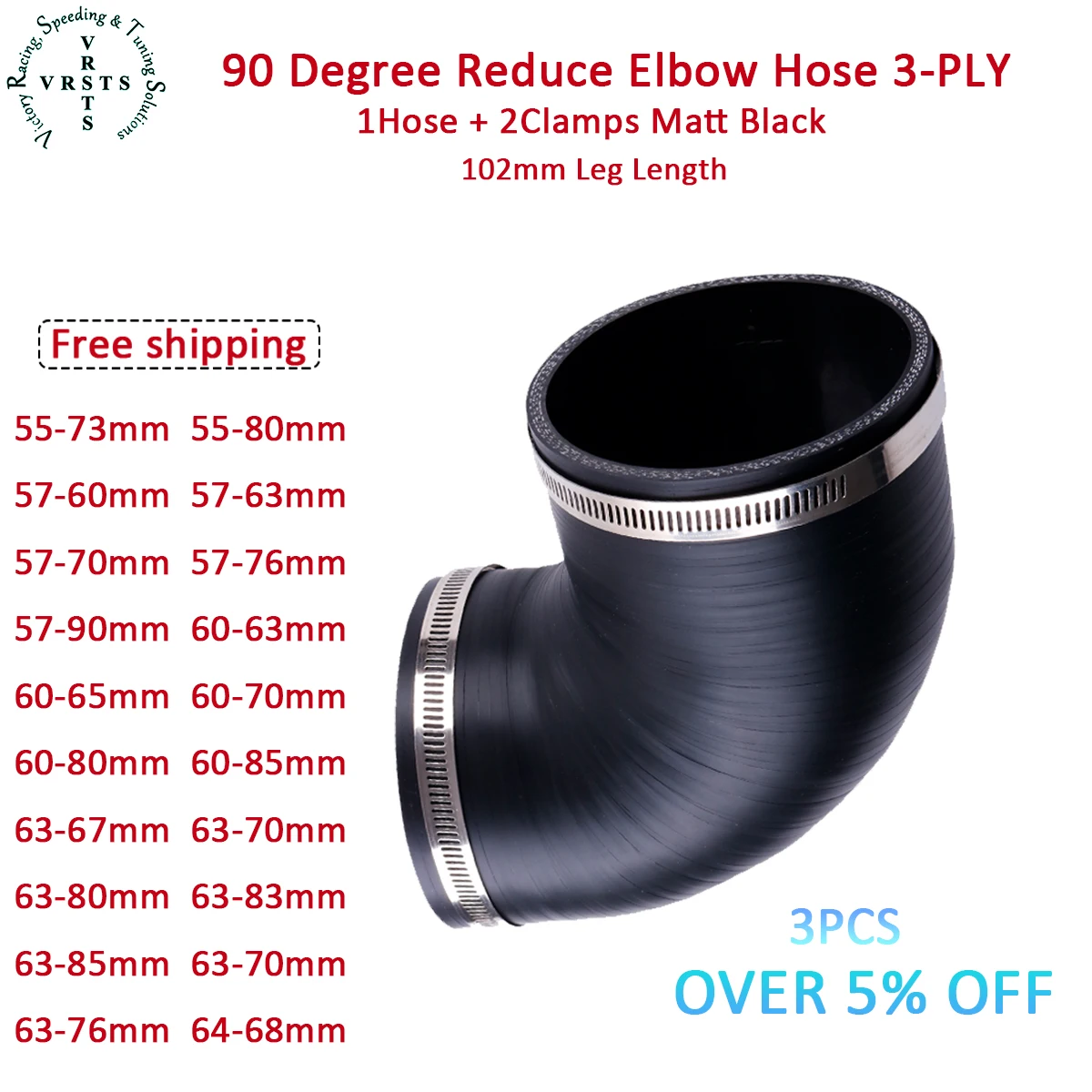 

3PLY 90° 102mm Length 90 Degree Reduce Elbow Silicone Hose ID 55 57 80 60 73 90 68 76 64 85 65 83 MM 1PC Matt Black W/ 2 Clamps