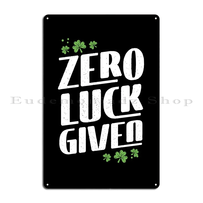 Zero Luck Given Metal Sign Living Room Designs Living Room Wall Decor Retro Tin Sign Poster