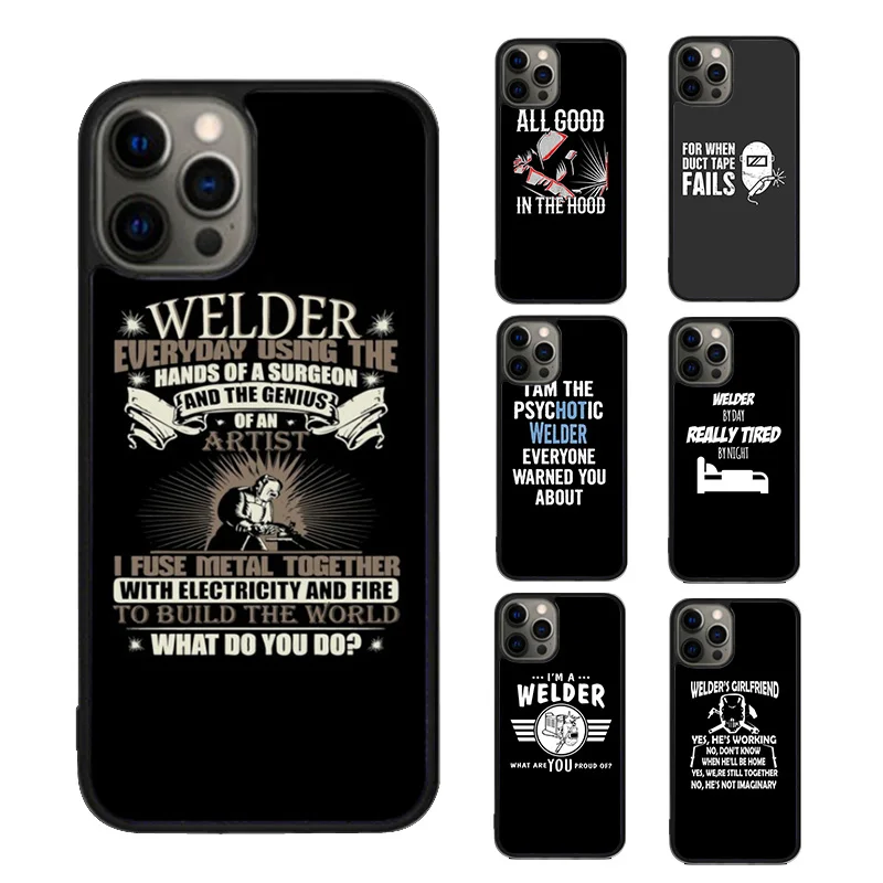 Proud Welder  quotes Phone Case cover For iPhone SE2020 15 16 14 13 Pro Max Coque 12 11 Pro Max For Apple 8 PLUS 7 fundas