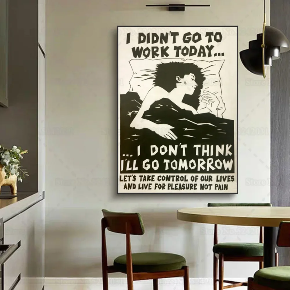 I Didn’t Go To Work Today Poster Anarchy No Working Sabotage Freedom Vintage Canvas Painting Wall Art Decor
