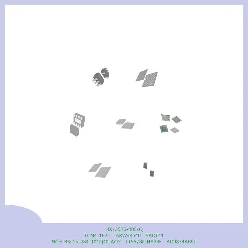 hx13526-485-q-tcn4-162-arw33540-sadt41-nch-rsl15-284-101q40-acg-lt5578iuh-pbf-ad9874abst