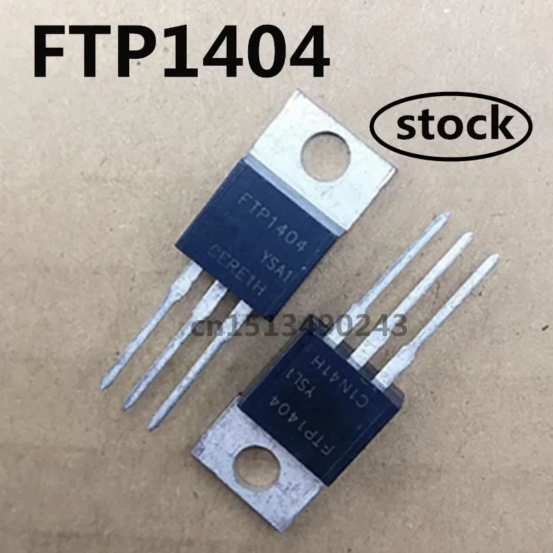 

Original 10pcs/ FTP1404 202A/40V TO-220 MOS New In stock