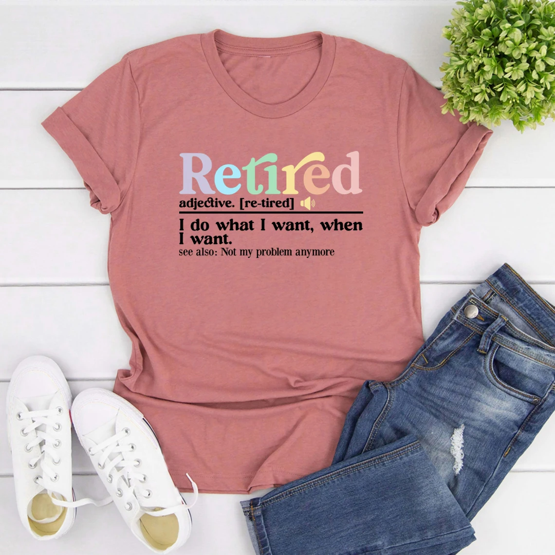 Retired Definition Tee Retired I Do What I Want When I Want Shirt Women Short Sleeve T-shirt Funny Retirement Tee Female Tshirt