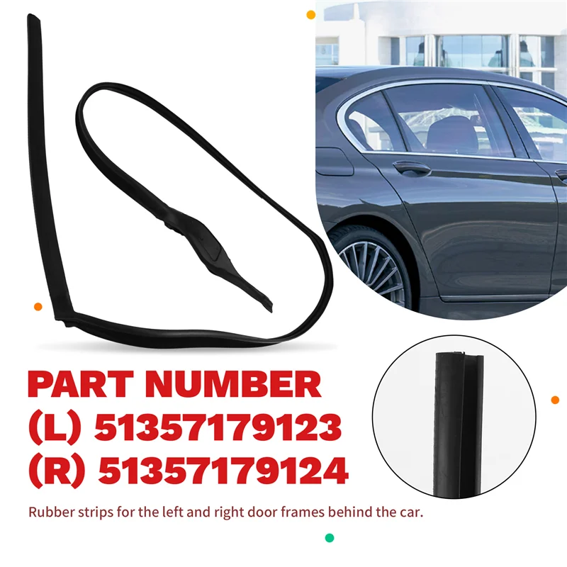Auto-Hintertür-Gummidichtungssatz, 2-teilig, links + rechts, für BMW F01 F02 740I 750I 740Li 51357179123 51357179124