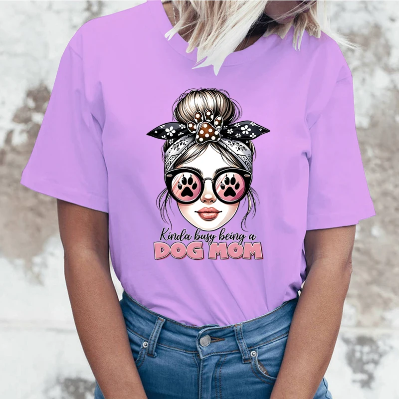 New Mothers Day T Kinda Busy Being A Dog Mom Print Short Sleeve Casual T-Shirt Summer Fashion Harajuku Short Sleeve Women'S Top