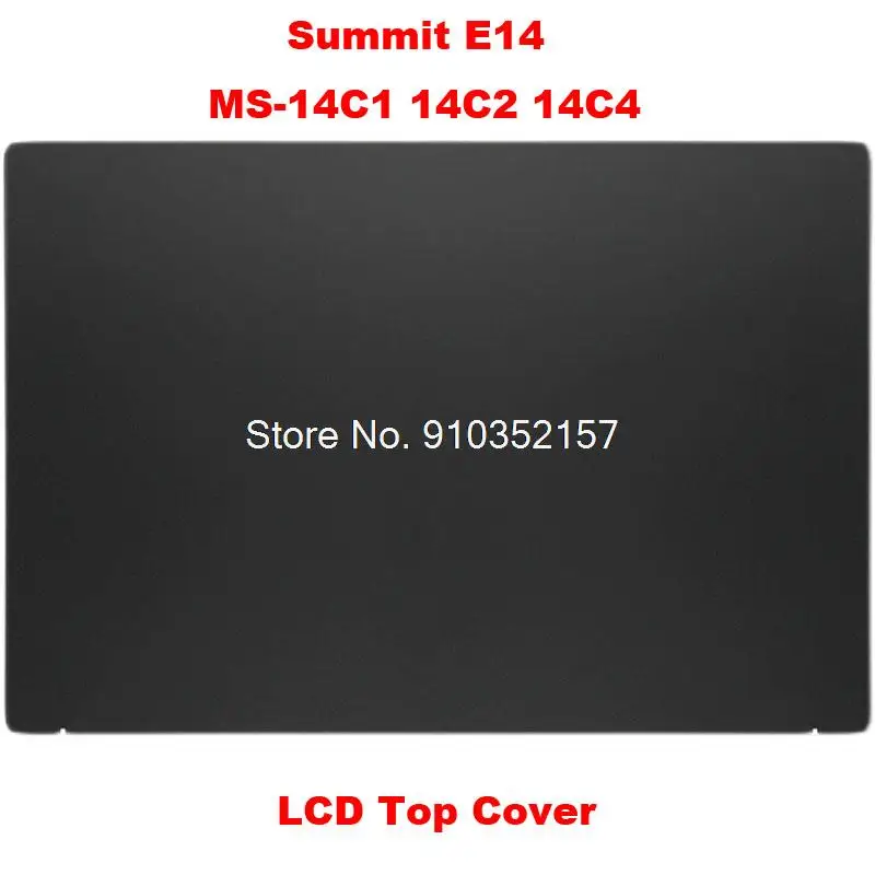 

Laptop LCD Top Cover For MSI For Summit E14 MS-14C1 14C2 14C4 Summit E14 A11SCS A11SCST Black New