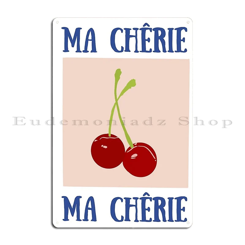 Ma Cherie Poster Metal Plaque Poster Rusty Garage Living Room Designs Club Bar Tin Sign Poster