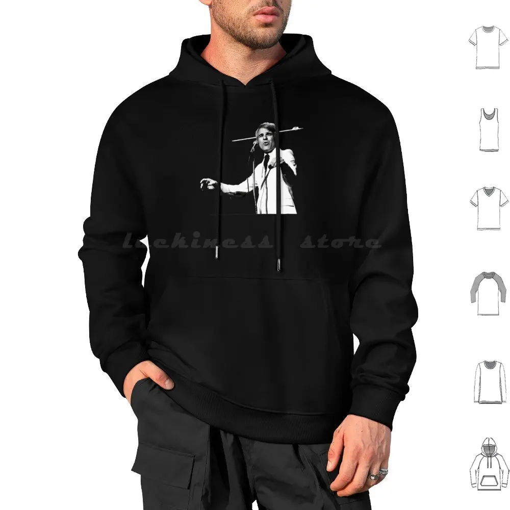 Steve Hoodie cotton Long Sleeve Stand Up Stand Up Comedy Comedy Steve The Jerk Wild And Crazy Guy Lets Get Small