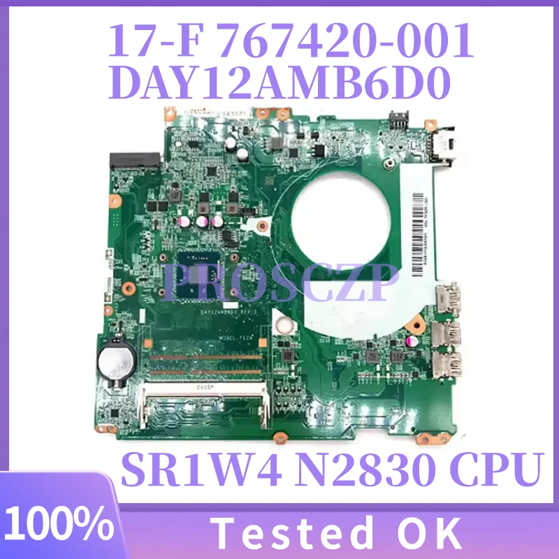 

DAY12AMB6D0 767420-601 767420-001 767420-501 Mainboard For HP 17-F Laptop Motherboard With N2830 N3530 CPU 100% Full Tested Good