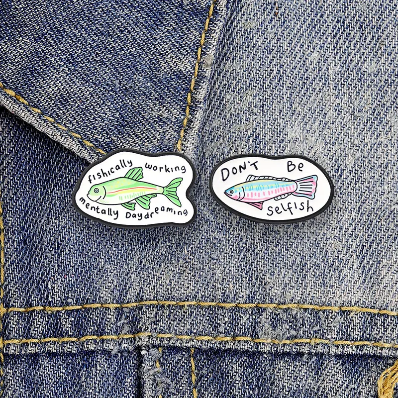 Don't Be Selfish Fishically Working Enamel Badge Punny Fish Daydreaming Cartoon Design Metal Brooch Lapel Accessory Gift