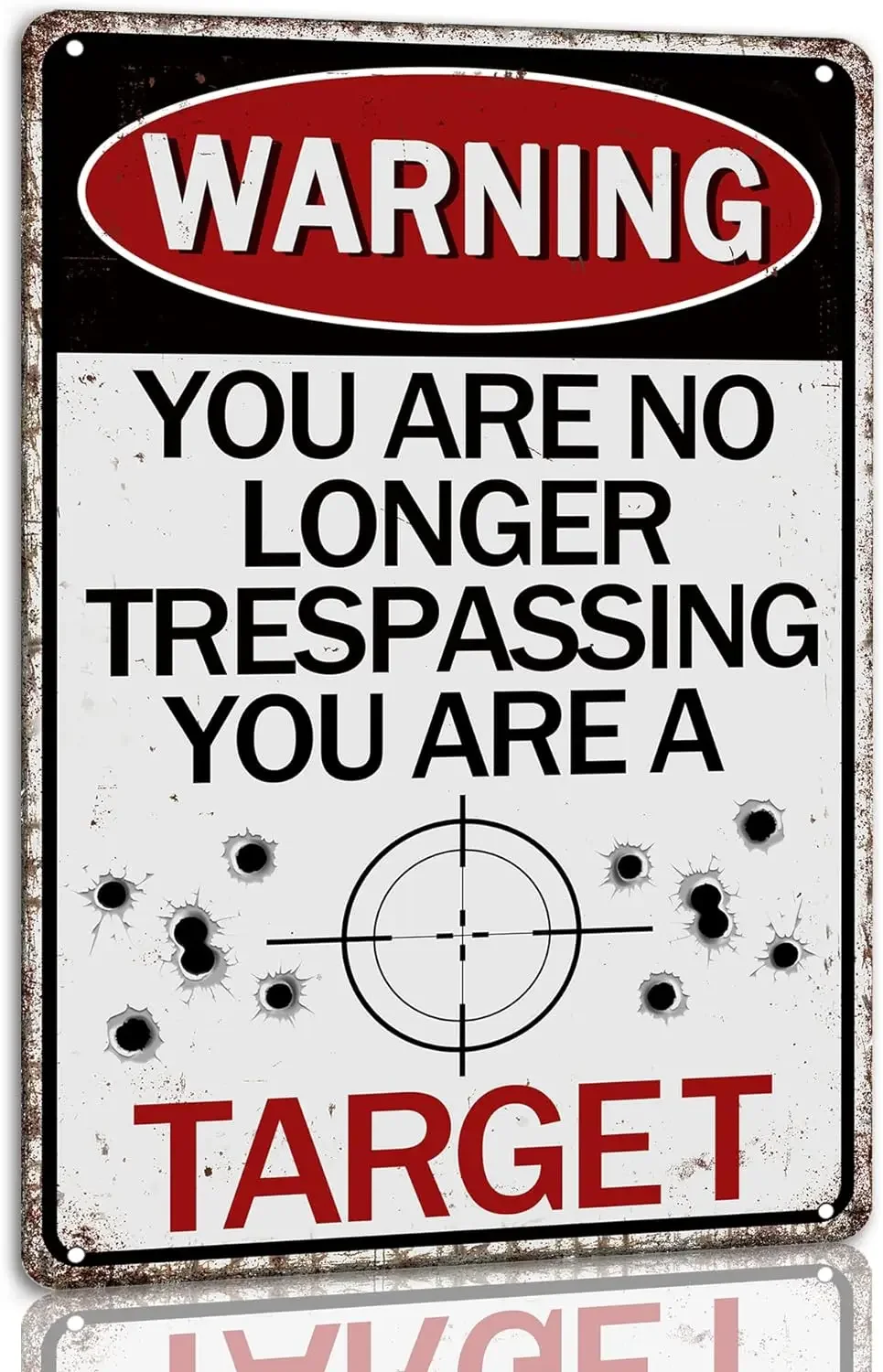 Warning You Are No Longer Trespassing You Are a Target Metal Sign Funny No Trespassing Tin Sign Yard Front Door Garage