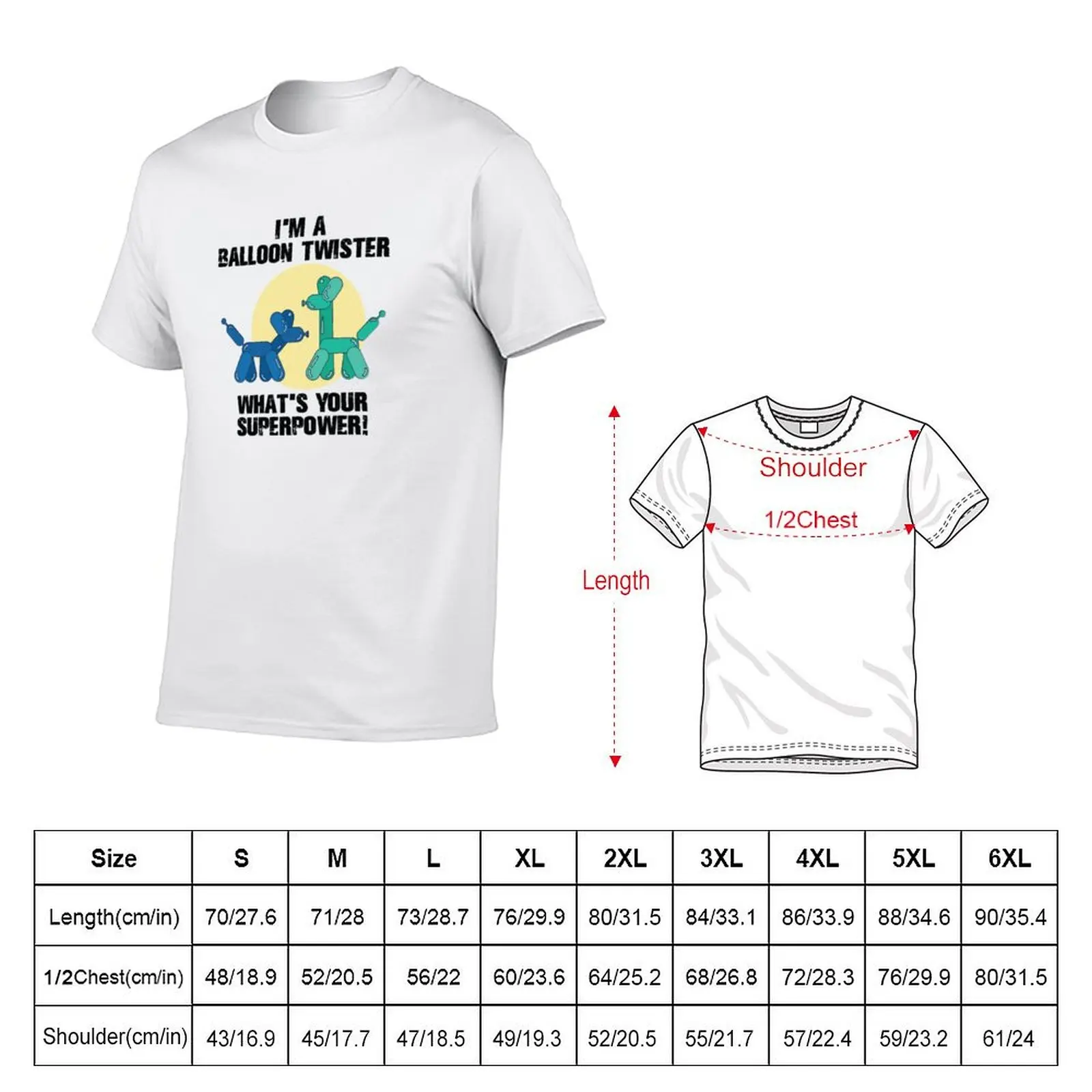 I'm a Balloon Twister What's Your Superpower T-Shirt Comfortable Work Wear Tee