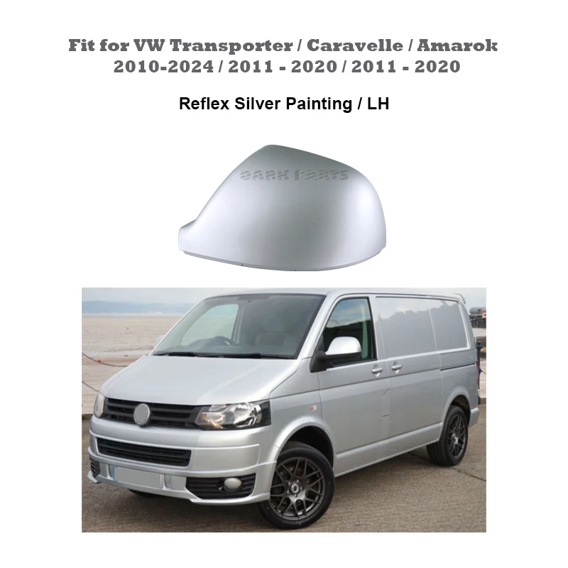 1pc Reflex Silver Painting Mirror Covers Caps Housing LH Side Fit for VW Transporter / Caravelle / Amarok