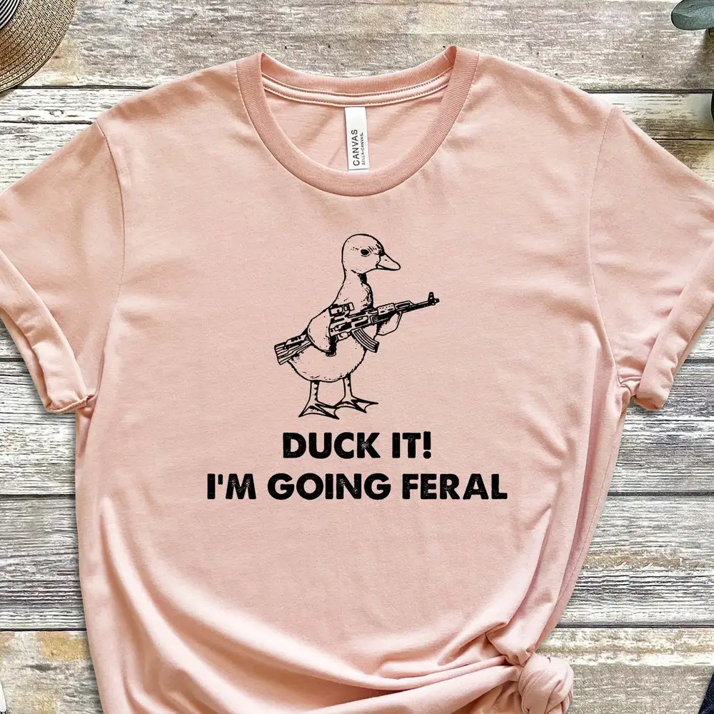 Duck It I'M Going Feral T Shirt Baby Funny Meme Feeling Animal