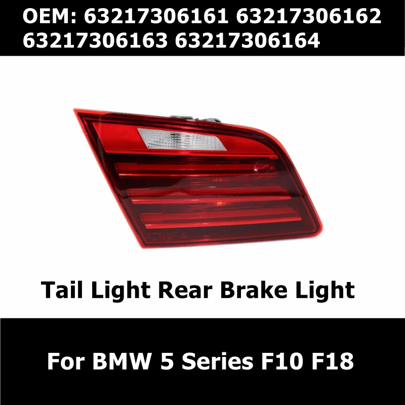 

63217306161 63217306162 63217306163 63217306164 New LED RED Tail Light Rear Brake Light Stoplight For BMW 5 Series F10 F18