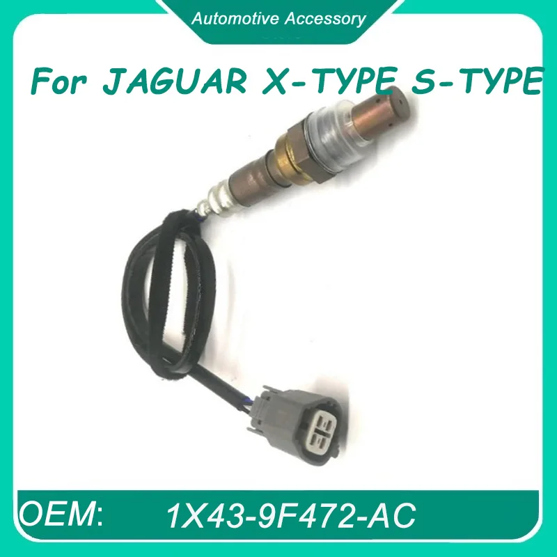 

1X43-9F472-AC 1X439F472AC 1Pcs Oxygen Sensor for JAGUAR X-TYPE S-TYPE