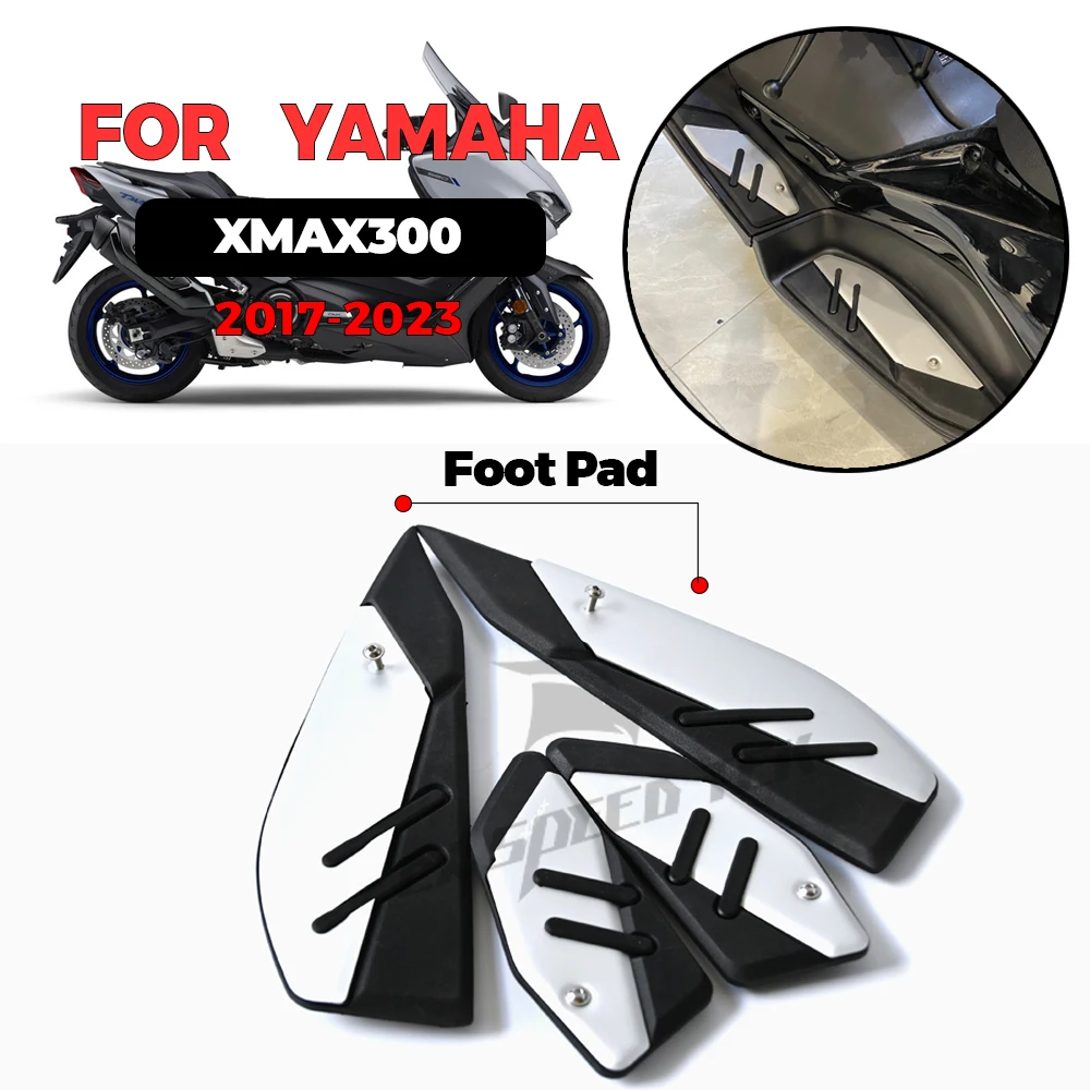 For Yamaha XMAX 300  X-MAX 300 XMAX300 XMAX250 400 2017 -2024 Motorcycle Foot Pegs Plate Skidproof Pedal Plate Footrest Footpads