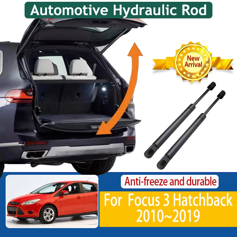 

For Ford Focus MK3 III Hatchback Accessories 2010-2019 Car Trunk Hydraulic Rod Gas Lift Supports Strut Shocks Damper Accessories