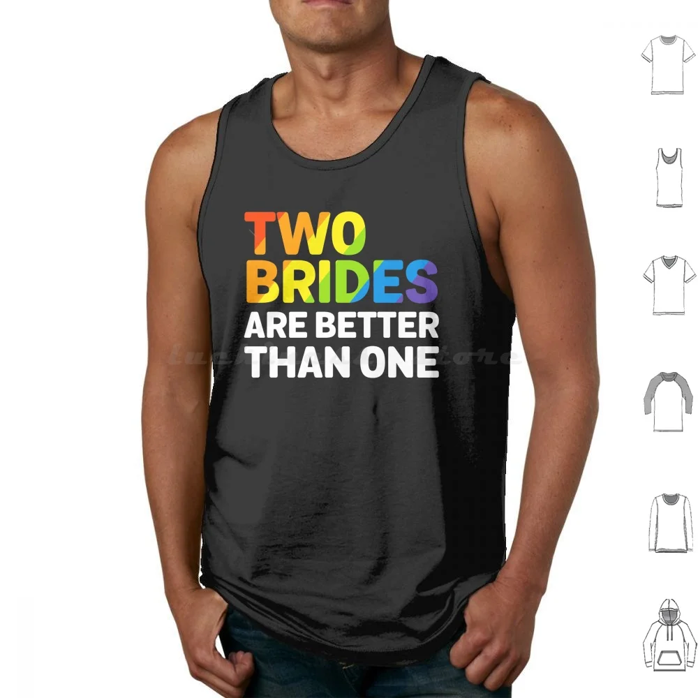 Two Brides Are Better Than One Wedding Tank Tops Print Cotton Wedding Pride Bride Bisexual Transsexual Community Pride