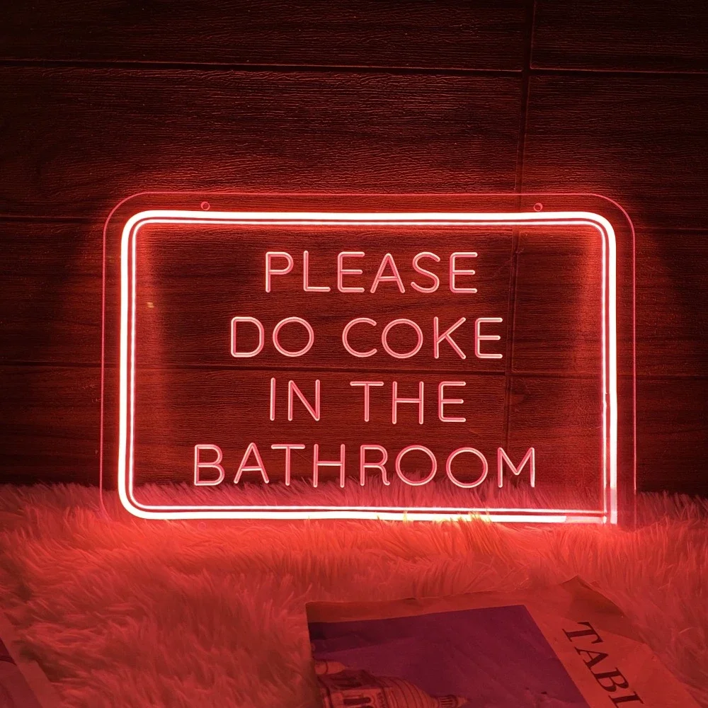 

Please Do Coke In the Bathroom Neon Sign Engrave Personal Customized Led Lights For Bedroom Decoration Bar Wall Luminosity Decor