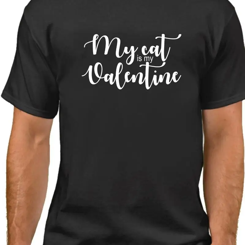 

My Cat Is Valentine T Shirt for Men Funny Lover Perfect