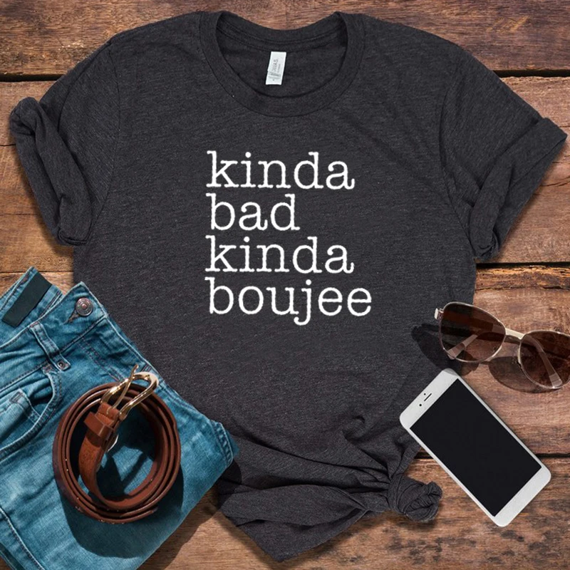 Kinda Shirt 2022 Womens Funny Tshirt Bad Kinda Boujee Tops Kind Summer Graphic Tees Classic Womens Aesthetic Love